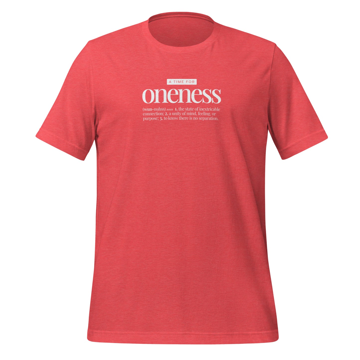 A Time for Oneness UNISEX t-shirt