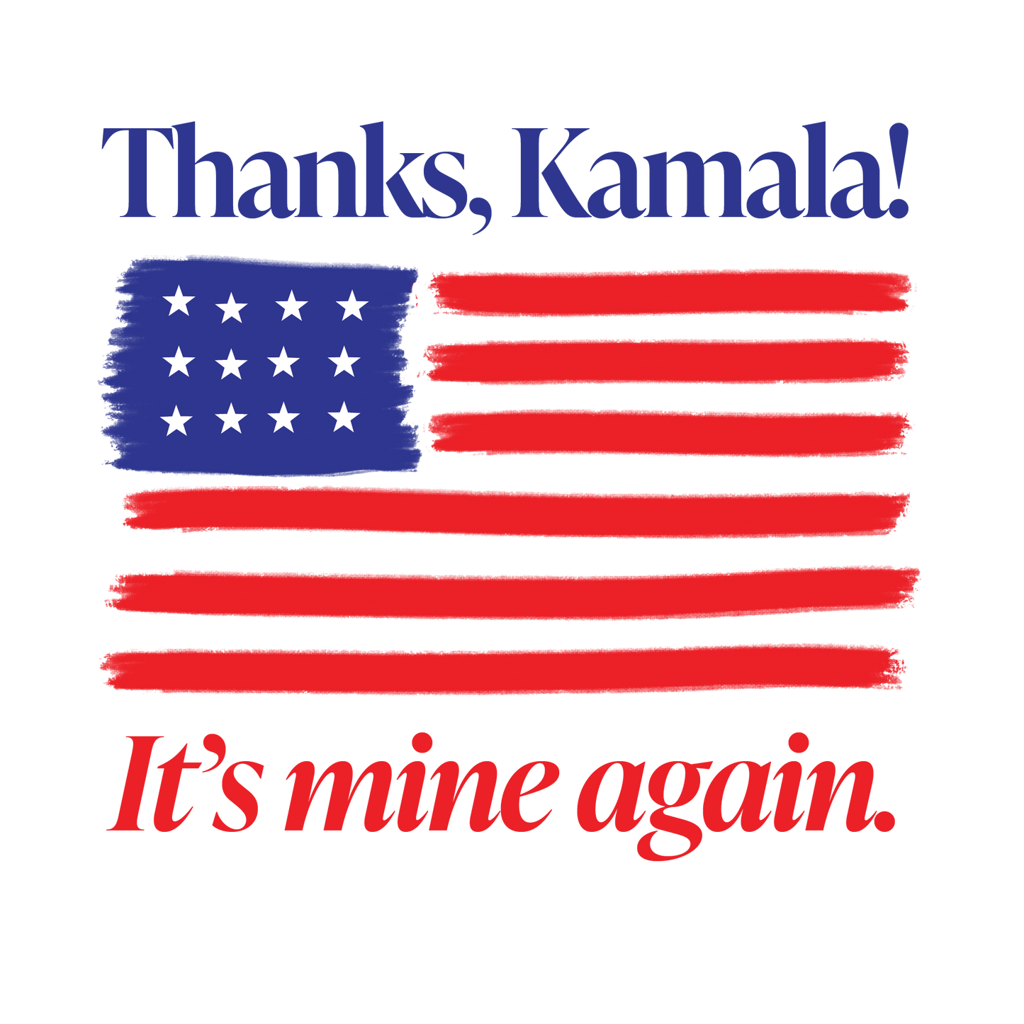 Thanks, Kamala, The flag can be mine again!