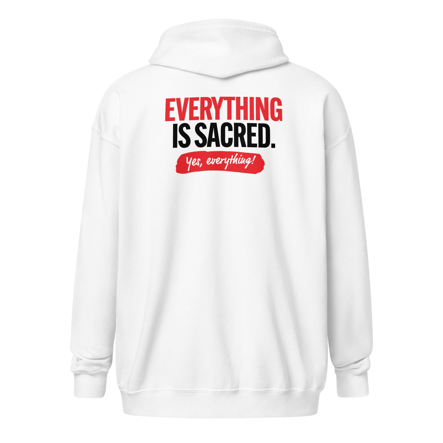 Everything is Sacred Unisex Zip Hoodie