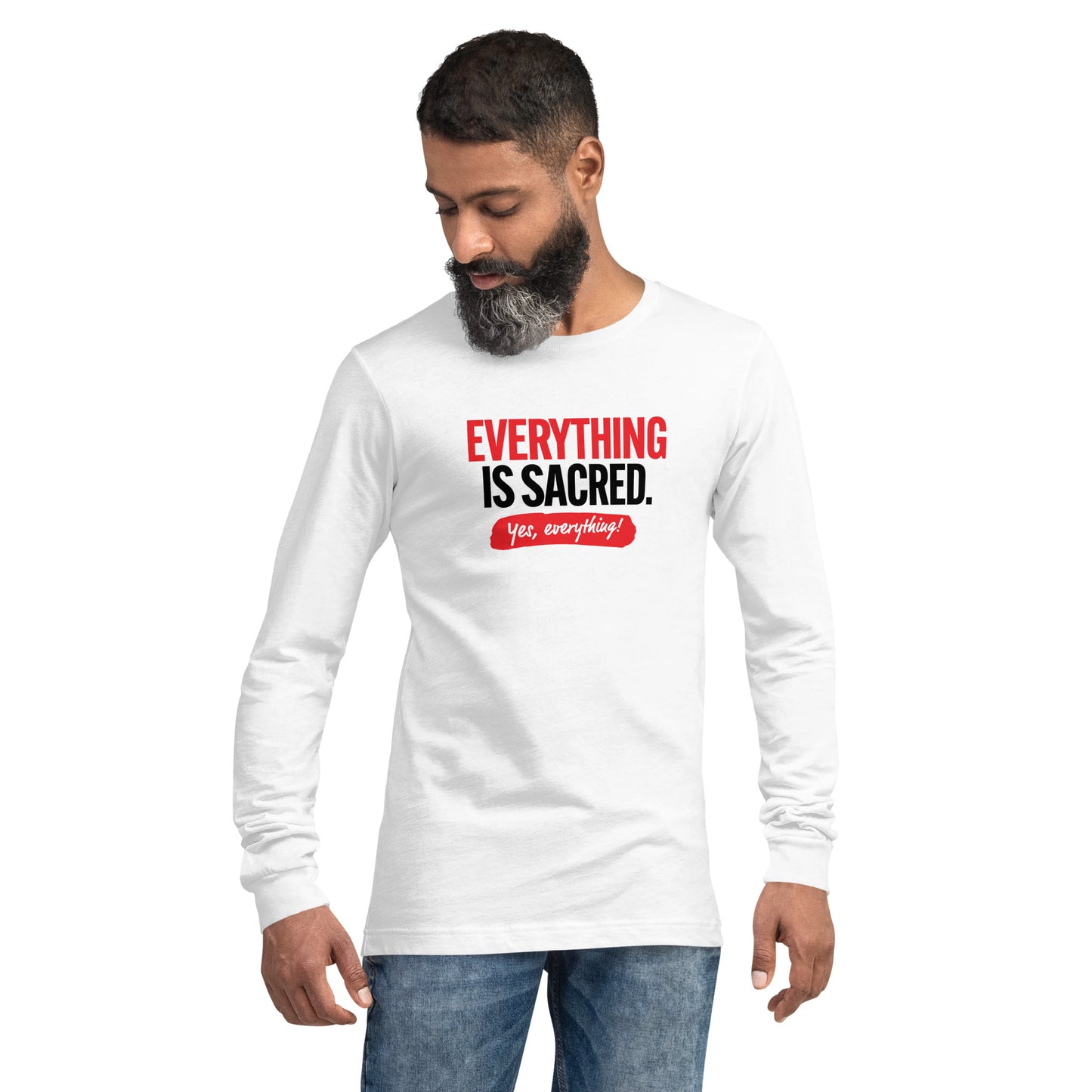 Everything is Sacred Unisex Long Sleeve Tee