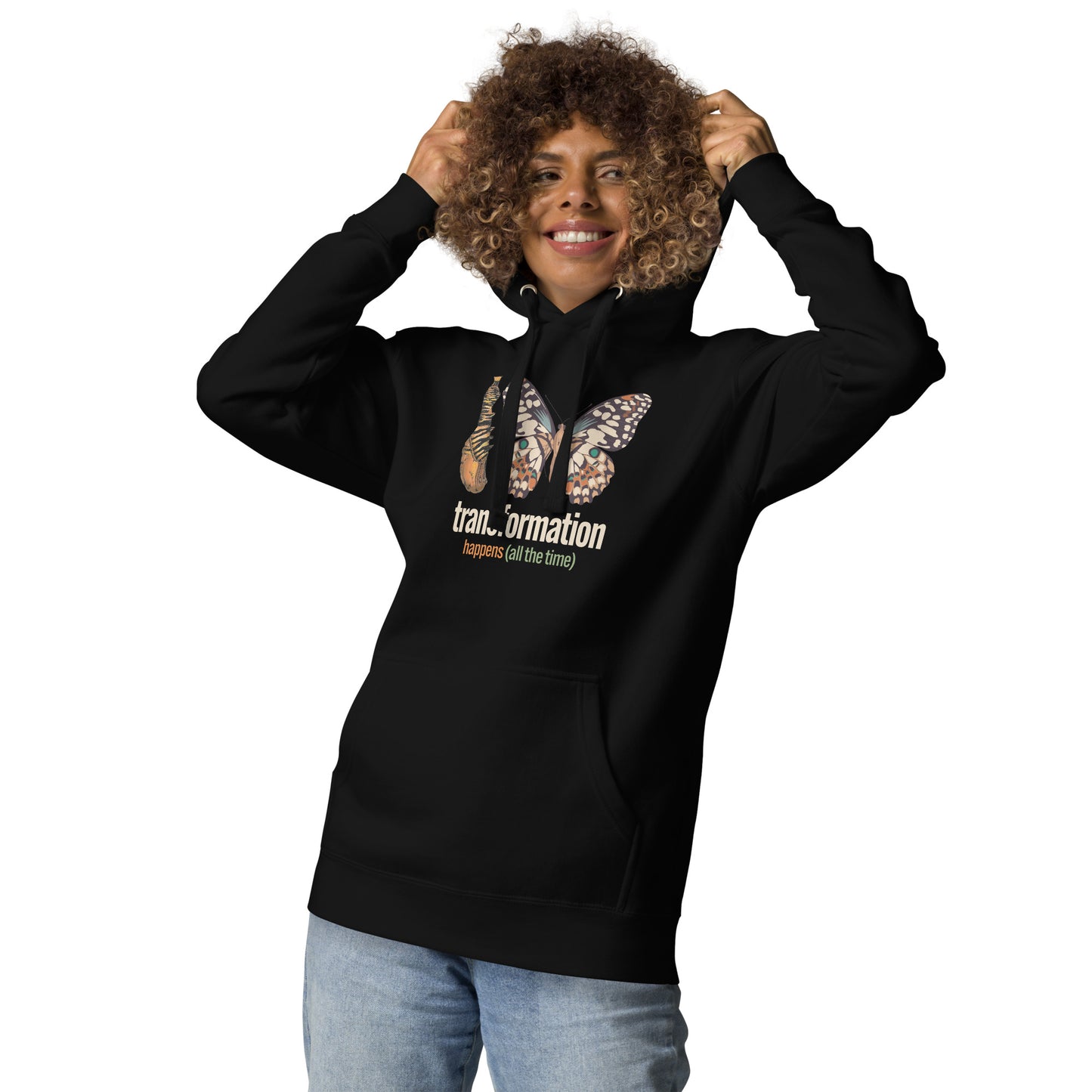 Transformation Happens Unisex Hoodie