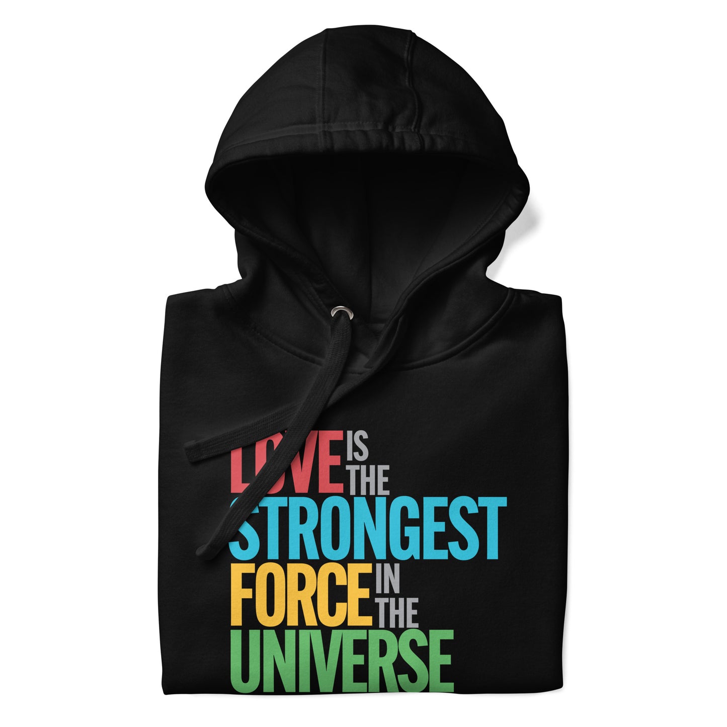 "Love is the Strongest Force" Unisex Hoodie