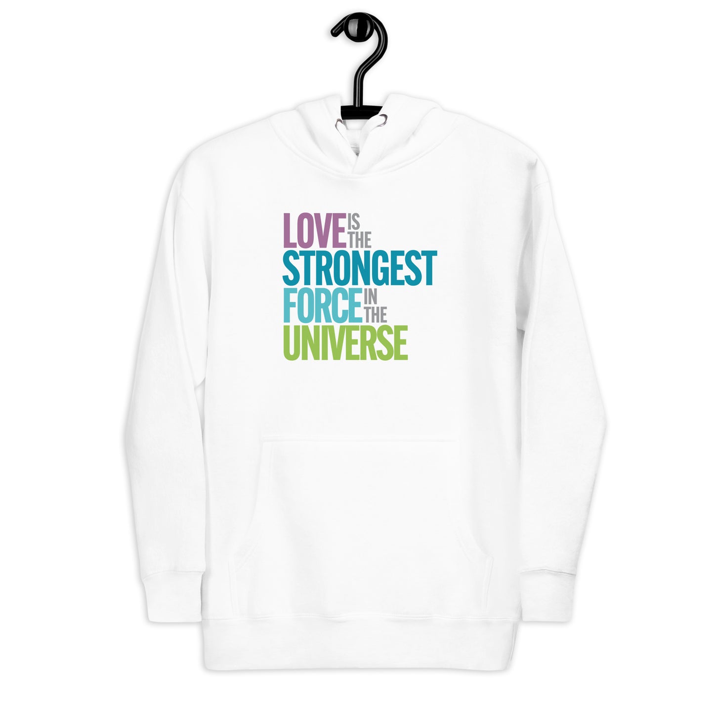 "Love is the Strongest Force" Unisex Hoodie