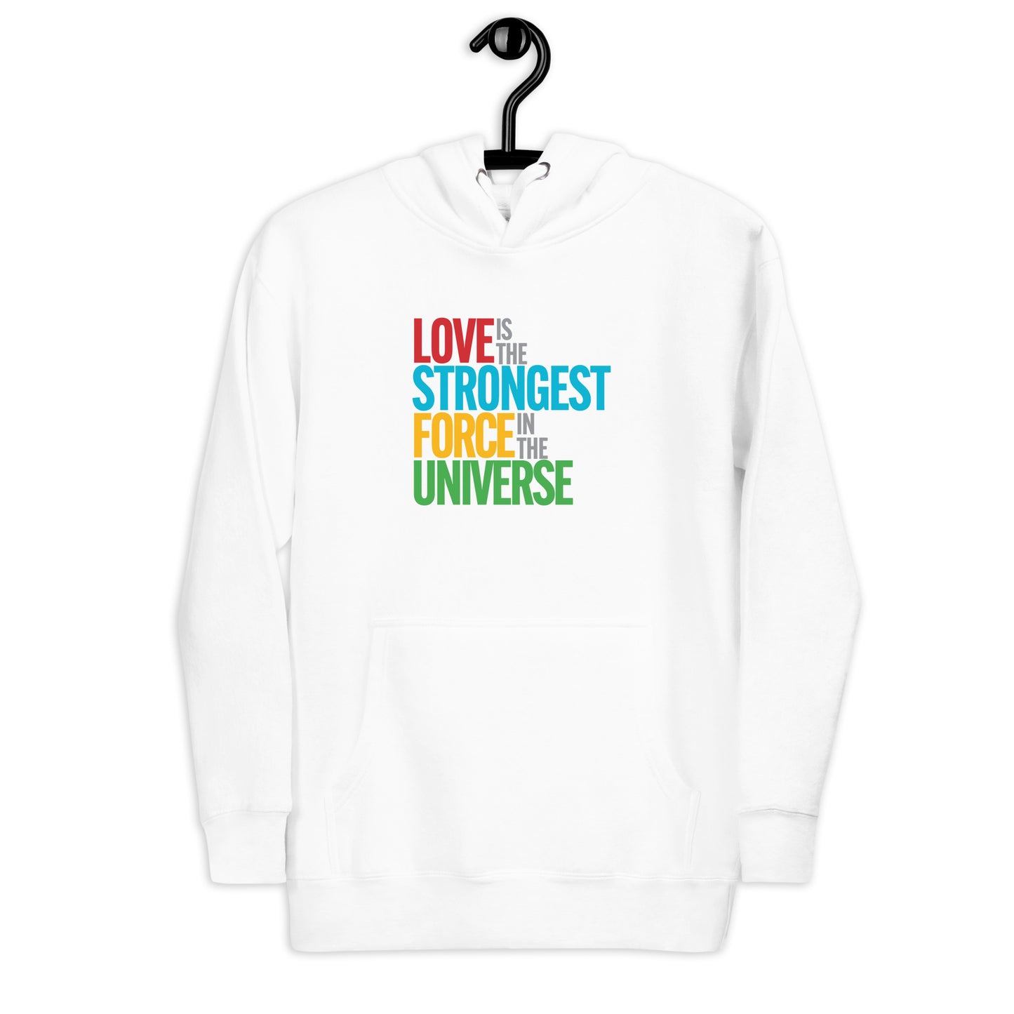 "Love is the Strongest Force" Unisex Hoodie