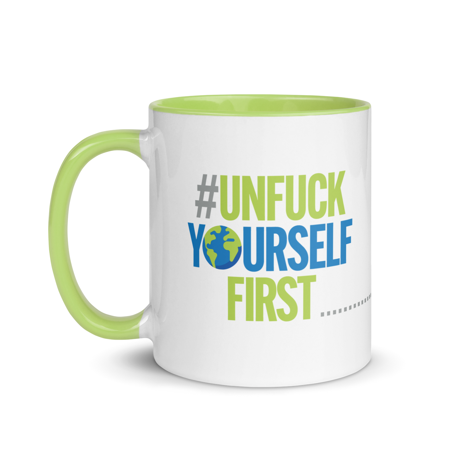 Unfuck Yourself First Mug